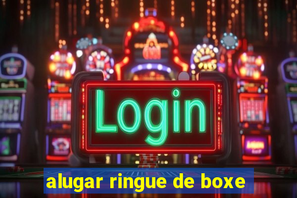 alugar ringue de boxe